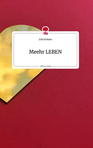 Meehr LEBEN. Life is a Story - story.one