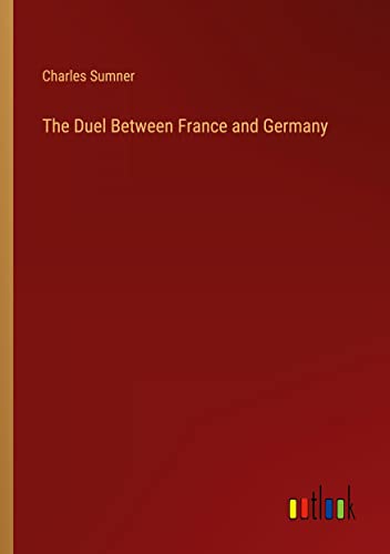 The Duel Between France and Germany