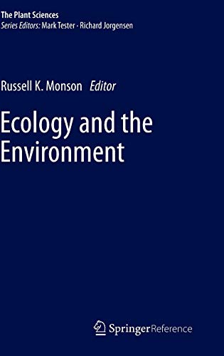 Ecology and the Environment (The Plant Sciences, 8, Band 8)