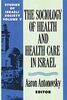 Antonovsky, A: Health and Health Care in Israel (STUDIES OF ISRAELI SOCIETY)