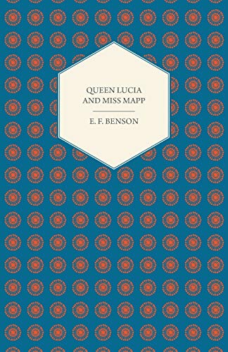 Queen Lucia and Miss Mapp