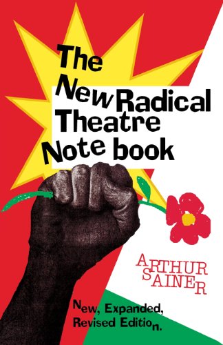 The New Radical Theatre Notebook: New, Expanded, Revised Edition