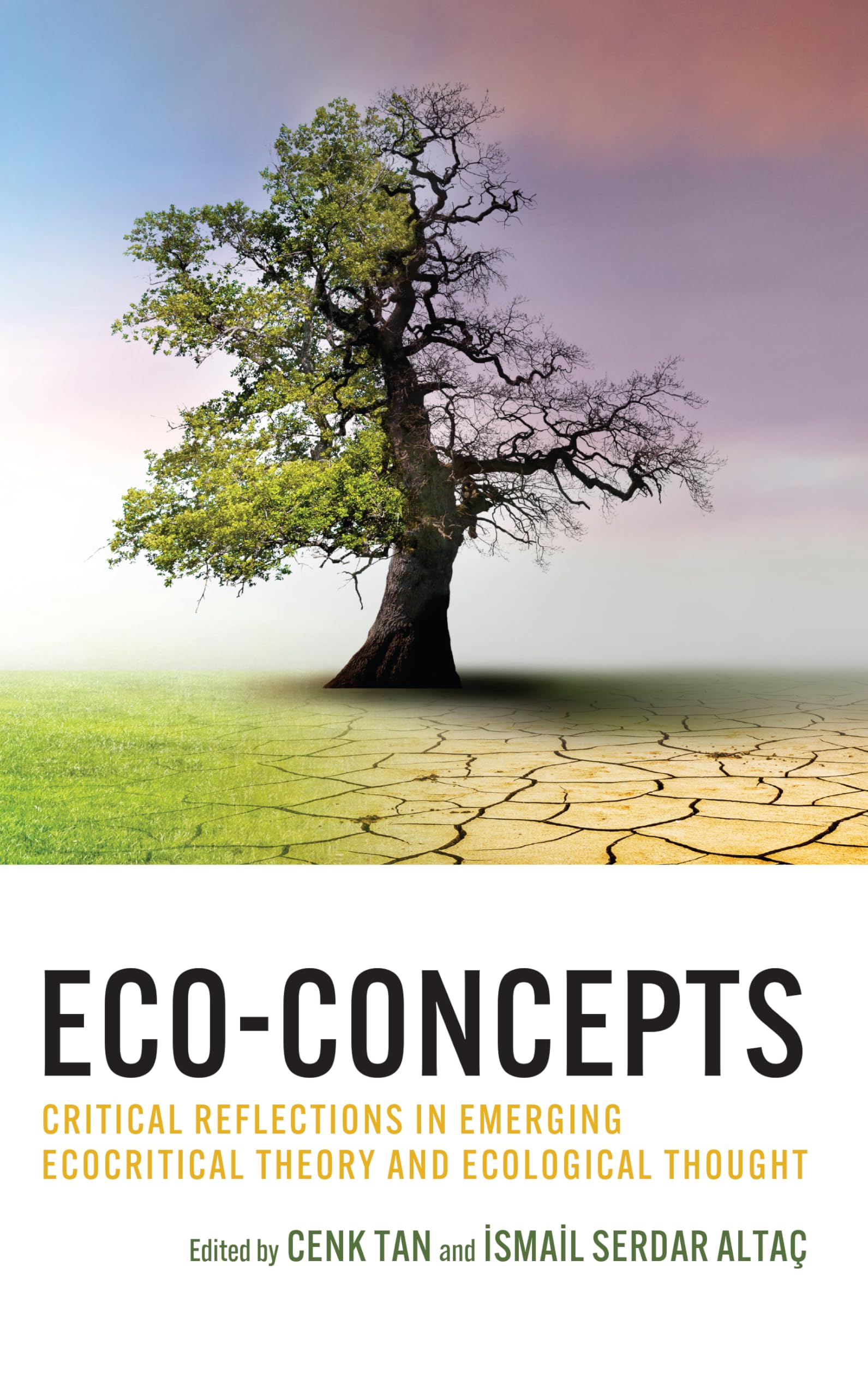 Eco-Concepts: Critical Reflections in Emerging Ecocritical Theory and Ecological Thought (Ecocritical Theory and Practice)