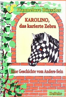 Karolino, das karierte Zebra - Eine Geschichte vom Anders-Sein: Kinderbuch