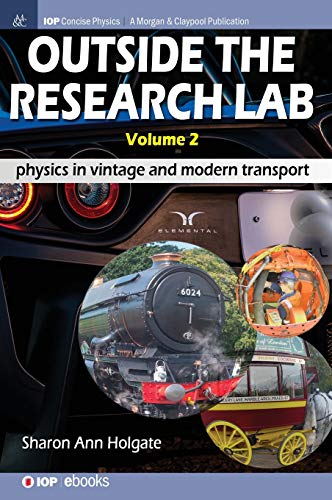 Outside the Research Lab, Volume 2: Physics in Vintage and Modern Transport (Iop Concise Physics, Band 2)