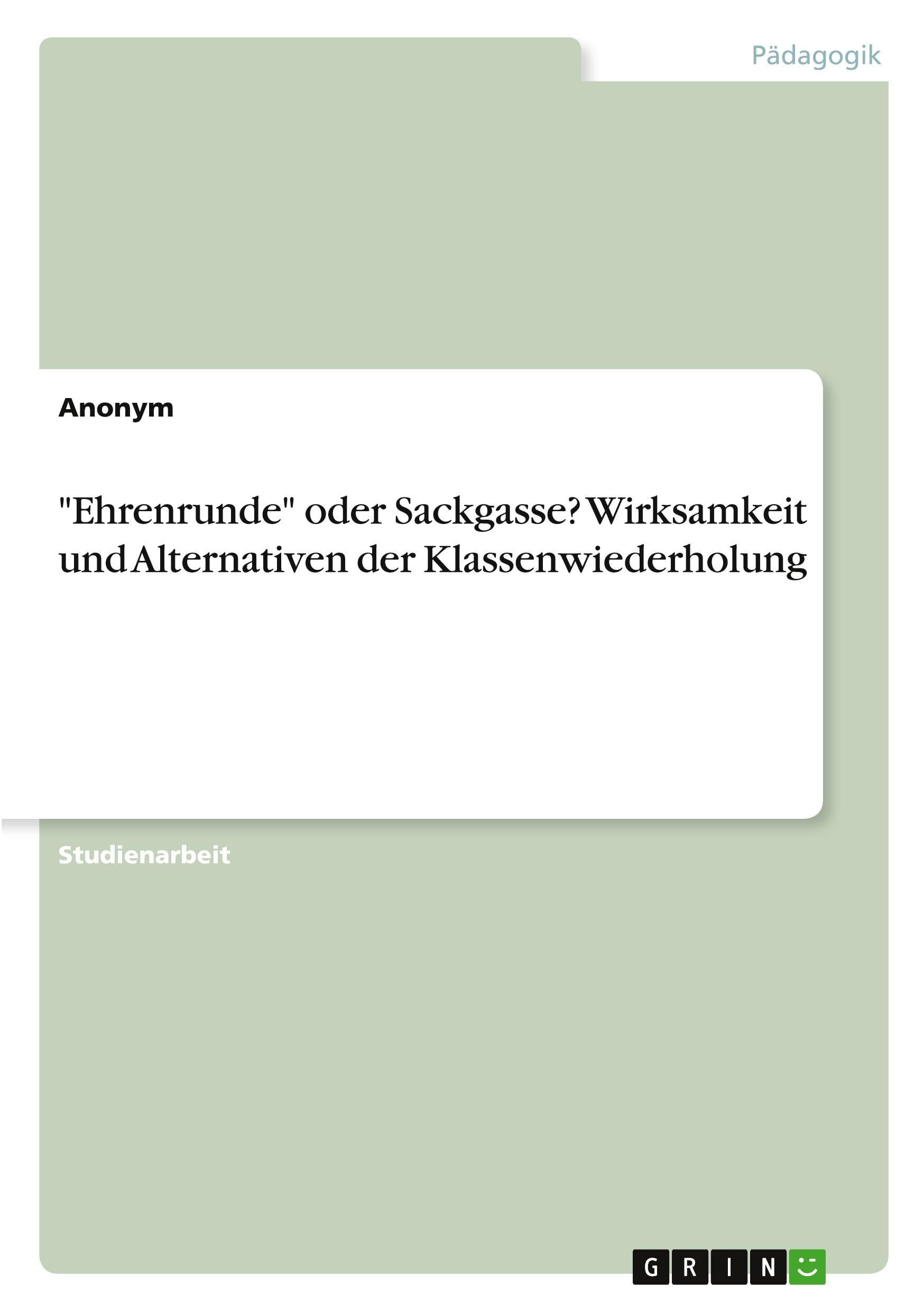 Ehrenrunde oder Sackgasse? Wirksamkeit und Alternativen der Klassenwiederholung