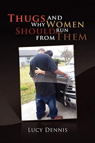 Thugs and Why Women Should Run From Them