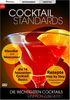 Cocktail Standards - Die wichtigsten Cocktails einfach zubereitet