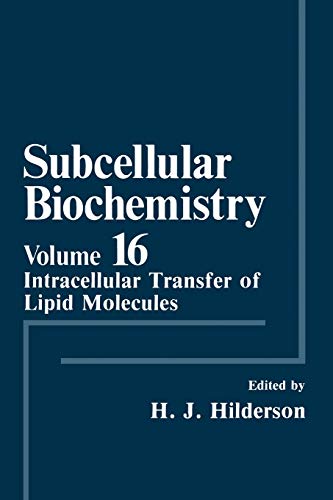 Subcellular Biochemistry: Intracellular Transfer of Lipid Molecules (Subcellular Biochemistry, 16, Band 16)