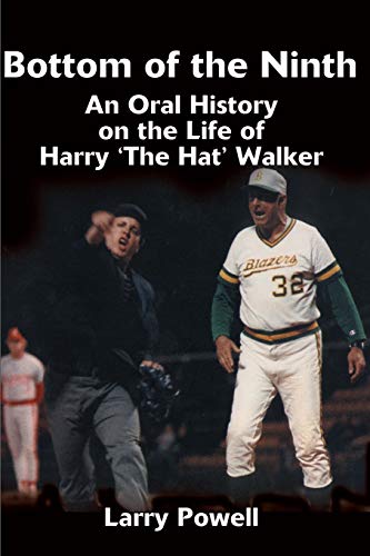 Bottom of the Ninth: An Oral History on the Life of Harry 'The Hat' Walker