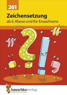 Zeichensetzung ab 6. Klasse und für Erwachsene. Das Komma und andere Satzzeichen.