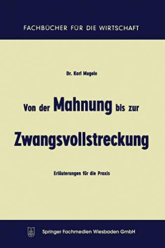 Von der Mahnung bis zur Zwangsvollstreckung: Erläuterungen für die Praxis (Fachbücher für die Wirtschaft)