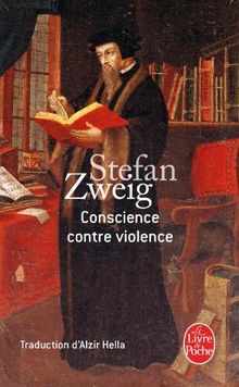 Conscience contre violence ou Castellion contre Calvin