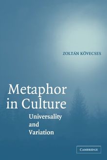 Metaphor in Culture: Universality and Variation