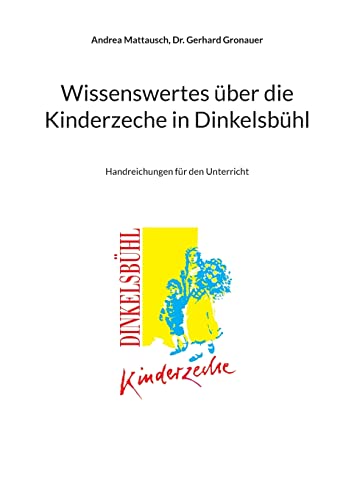 Wissenswertes über die Kinderzeche in Dinkelsbühl: Handreichungen für den Unterricht