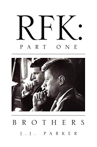 RFK:Part One: Brothers