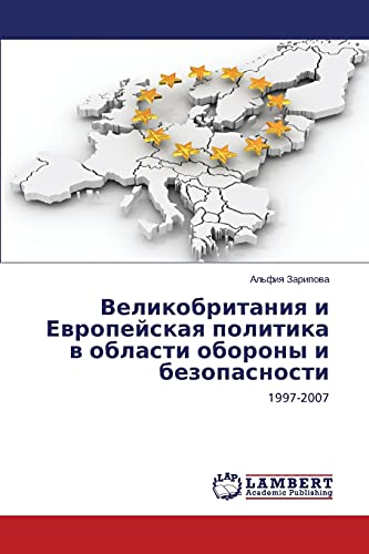 Velikobritaniya i Evropeyskaya politika v oblasti oborony i bezopasnosti: 1997-2007