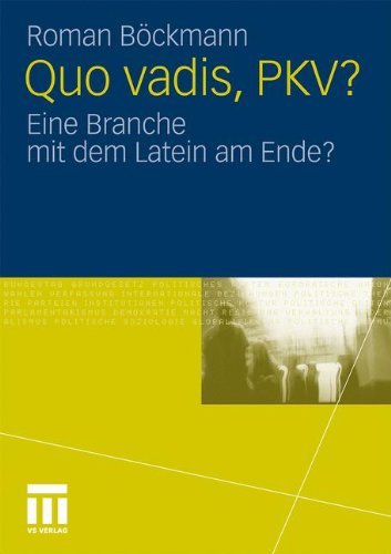 Quo Vadis, PKV?: Eine Branche mit dem Latein am Ende?