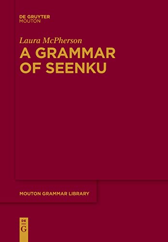 A Grammar of Seenku (Mouton Grammar Library [MGL], 83)