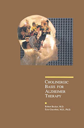 Cholinergic Basis for Alzheimer Therapy (Advances in Alzheimer Disease Therapy)