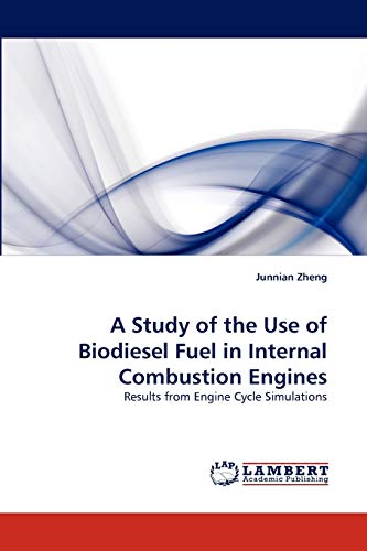 A Study of the Use of Biodiesel Fuel in Internal Combustion Engines: Results from Engine Cycle Simulations