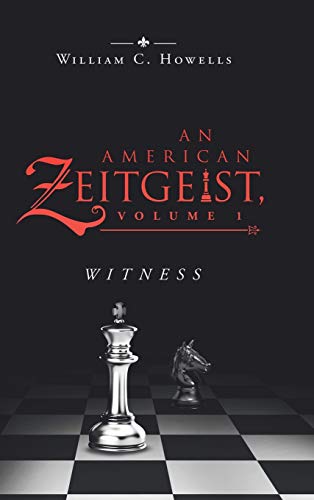 An American Zeitgeist: Volume I: Witness