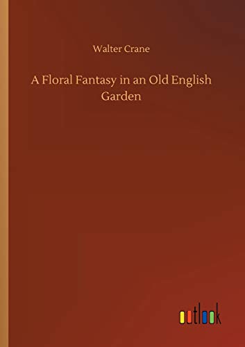 A Floral Fantasy in an Old English Garden