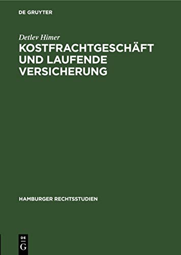 Kostfrachtgeschäft und laufende Versicherung (Hamburger Rechtsstudien, 17, Band 17)