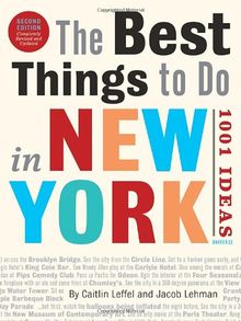 The Best Things to Do in New York, Second Edition: 1001 Ideas