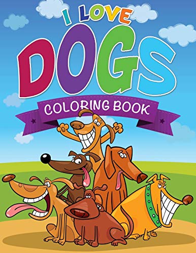 I Love Dogs Coloring Book
