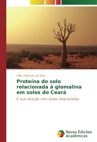 Proteína do solo relacionada à glomalina em solos do Ceará: E sua relação com áreas degradadas