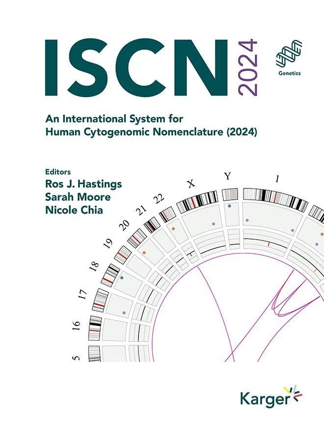 ISCN 2024: An International System for Human Cytogenomic Nomenclature (2024)