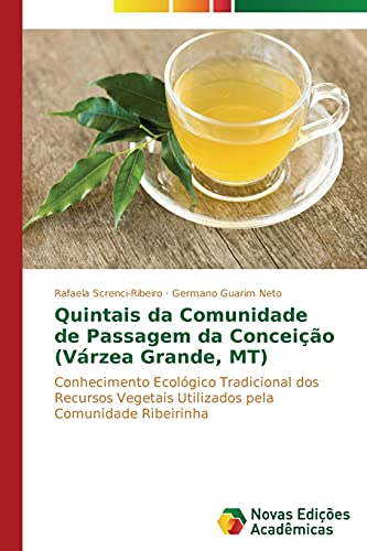 Quintais da Comunidade de Passagem da Conceição (Várzea Grande, MT): Conhecimento Ecológico Tradicional dos Recursos Vegetais Utilizados pela Comunidade Ribeirinha