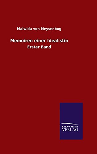 Memoiren einer Idealistin: Erster Band