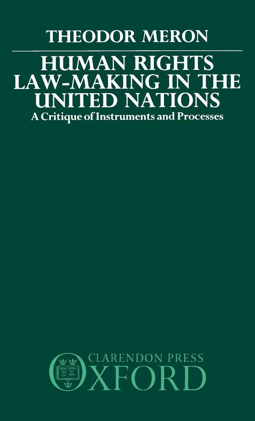 HUM RIGHTS LAW-MAKING UN C: A Critique of Instruments and Process