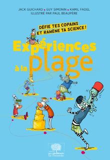 Expériences à la plage : défie tes copains et ramène ta science !