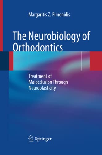 The Neurobiology of Orthodontics: Treatment of Malocclusion Through Neuroplasticity