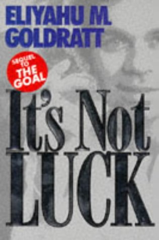 Goldratt, Eliyahu M. It's Not Luck