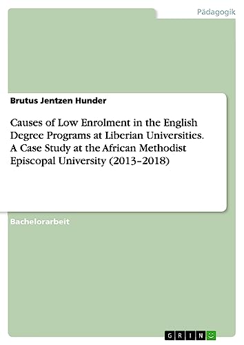 Causes of Low Enrolment in the English Degree Programs at Liberian Universities. A Case Study at the African Methodist Episcopal University (2013¿2018)