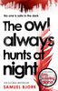 The Owl Always Hunts at Night: (Munch and Krüger Book 2)
