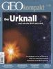 GEO Kompakt 29/2011: Der Urknall ...und wie die Welt entstand. Wie das Nichts zu Raum und Zeit wurde. Woher die ersten Galaxien kamen. Weshalb das All eine dunkle Seite hat