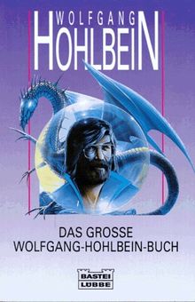Das große Wolfgang Hohlbein Buch.