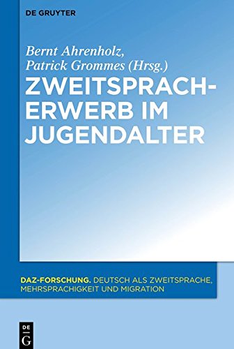 Zweitspracherwerb im Jugendalter (DaZ-Forschung [DaZ-For], Band 4)