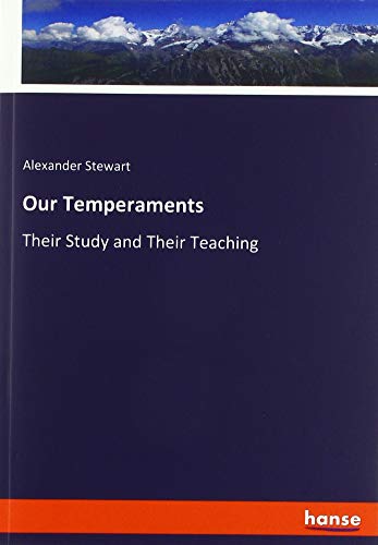 Our Temperaments: Their Study and Their Teaching