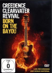 Creedence Clearwater Revival - Born on the Bayou