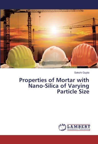 Properties of Mortar with Nano-Silica of Varying Particle Size