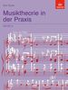 Musiktheorie in der Praxis (Music Theory in Practice (Abrsm))