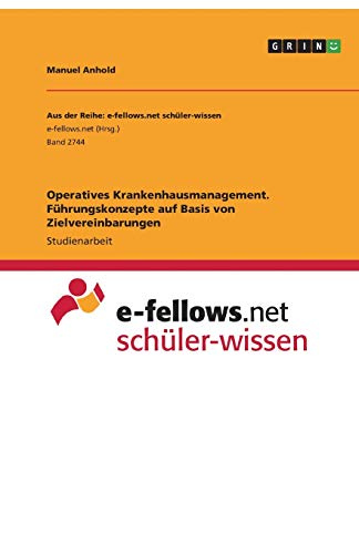 Operatives Krankenhausmanagement. Führungskonzepte auf Basis von Zielvereinbarungen