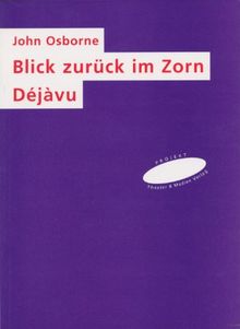 Blick zurück im Zorn /Déjàvu: Mit einem Nachwort von Helmar Harald Fischer