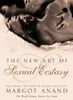 The New Art of Sexual Ecstasy: Following the Path of Sacred Sexuality